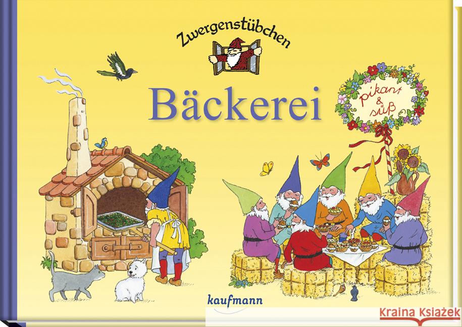 Zwergenstübchen - Bäckerei : pikant & süß Schuster, Elke; Schuster, Timo 9783780620224