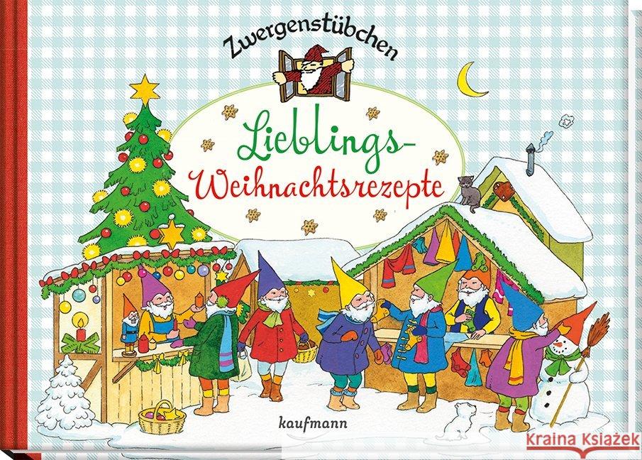 Zwergenstübchen - Lieblings-Weihnachtsrezepte Schuster, Elke; Schuster, Timo 9783780620330