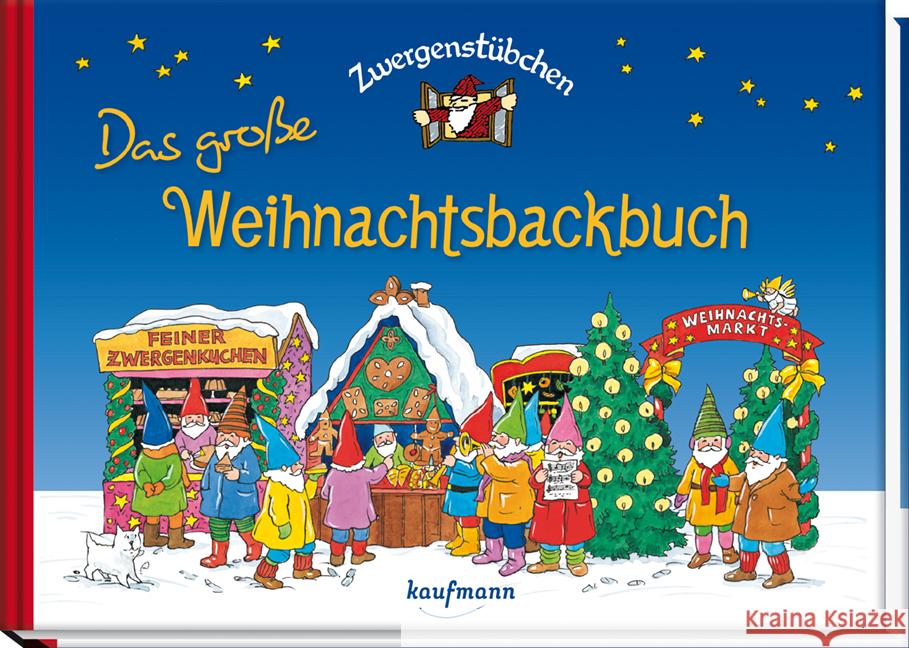 Zwergenstübchen Das große Weihnachtsbackbuch Schuster, Elke; Schuster, Timo 9783780620347