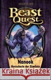 Beast Quest - Nanook, Herrscherin der Eiswüste Blade, Adam   9783785561621 Loewe Verlag