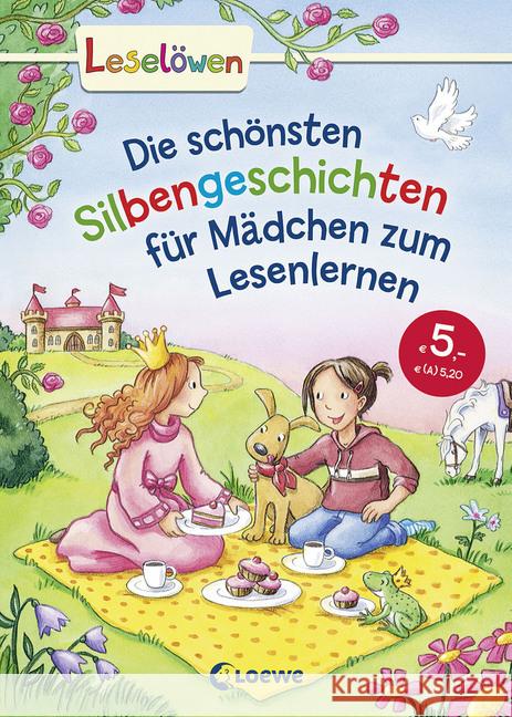 Die schönsten Silbengeschichten für Mädchen zum Lesenlernen Hanauer, Michaela; Kalwitzki, Sabine; Moser, Annette 9783785582046 Loewe Verlag