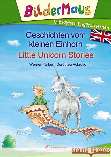 Geschichten vom kleinen Einhorn / Little Unicorn Stories Färber, Werner 9783785588246 Loewe Verlag