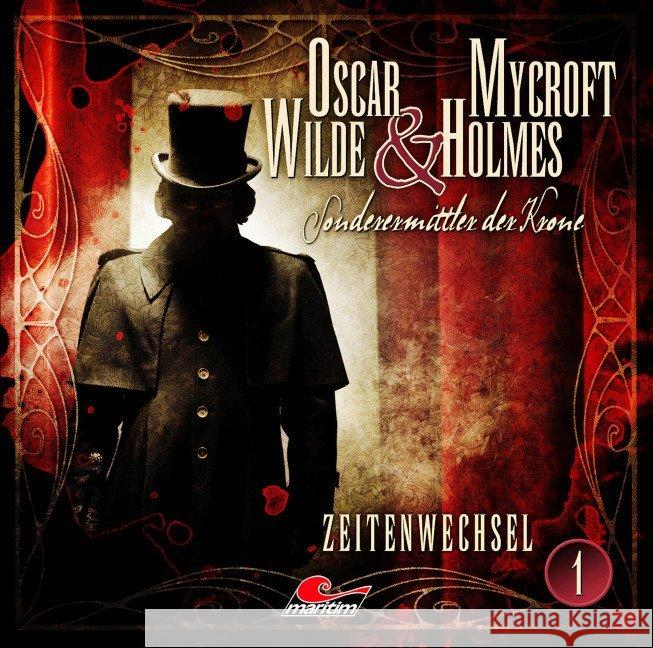 Oscar Wilde & Mycroft Holmes - Zeitenwechsel. Sonderermitler der Krone, Audio-CD : Zeitenwechsel. Sonderermittler der Krone. Hörspiel Maas, Jonas 9783785753200