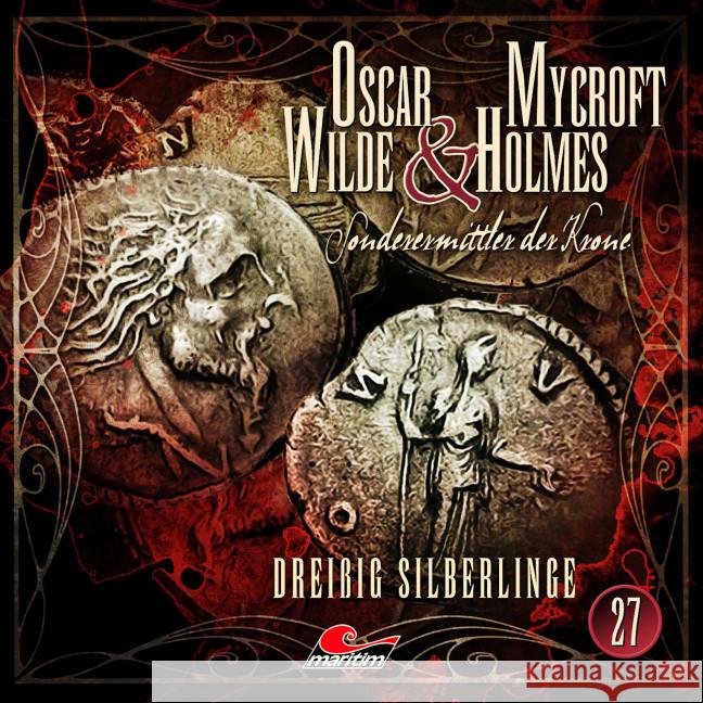 Oscar Wilde & Mycroft Holmes - Dreißig Silberlinge, Audio-CD : Dreißig Silberlinge. Hörspiel. , Hörspiel. CD Standard Audio Format Maas, Jonas 9783785781272