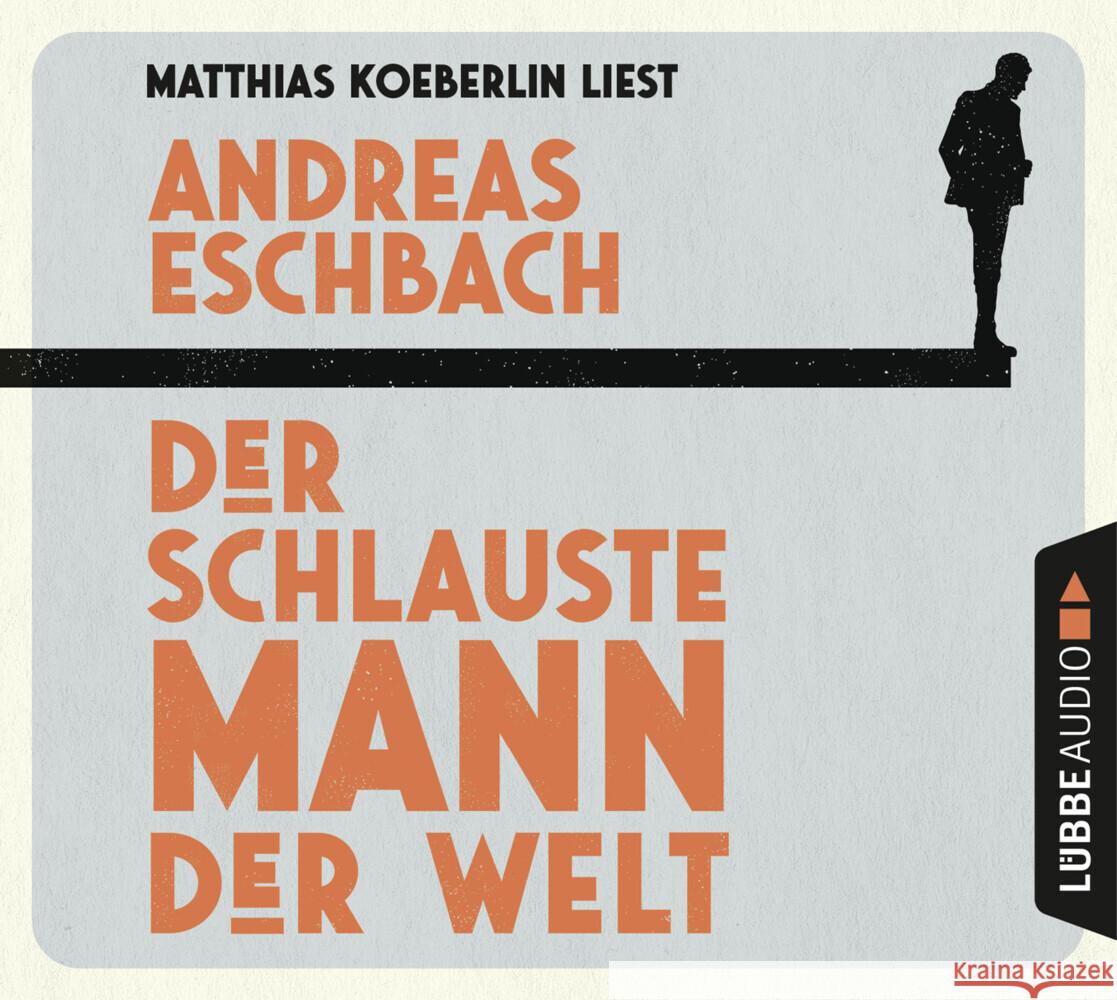 Der schlauste Mann der Welt, 4 Audio-CD Eschbach, Andreas 9783785785218
