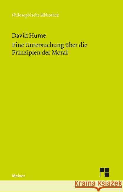 Eine Untersuchung über die Prinzipien der Moral : Hrsg. v. Karl Hepfer Hume, David   9783787313556 Meiner