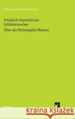 Über die Philosophie Platons Schleiermacher, Friedrich 9783787314621 Felix Meiner