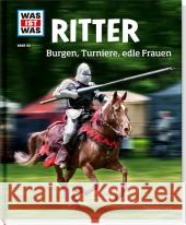 Ritter : Burgen, Turniere, edle Frauen Schaller, Andrea 9783788620561