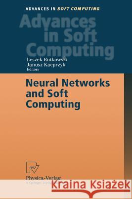 Neural Networks and Soft Computing: Proceedings of the Sixth International Conference on Neural Network and Soft Computing, Zakopane, Poland, June 11- Rutkowski, Leszek 9783790800050