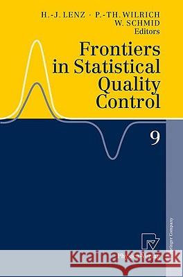 Frontiers in Statistical Quality Control 9 Hans-Joachim Lenz, Peter-Theodor Wilrich, Wolfgang Schmid 9783790823790