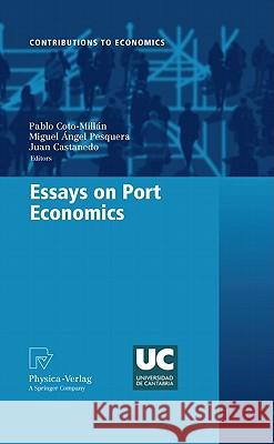Essays on Port Economics Pablo Coto-Millan 9783790824247 0