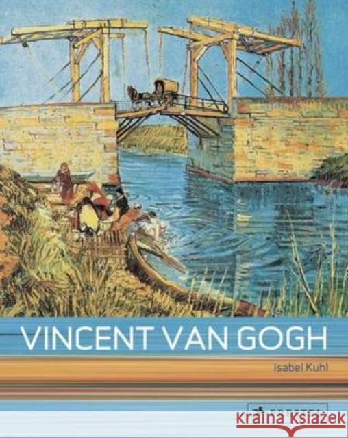 Vincent Van Gogh Isabel Kuhl 9783791343969 Prestel Publishing