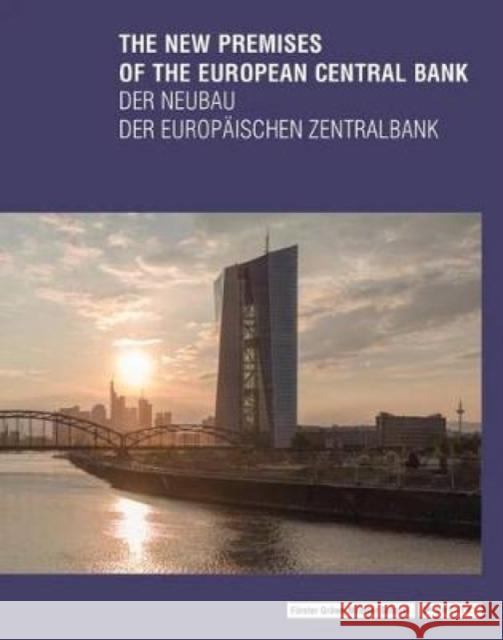 The New Premises of the European Central Bank Forster, Yorck 9783791354187
