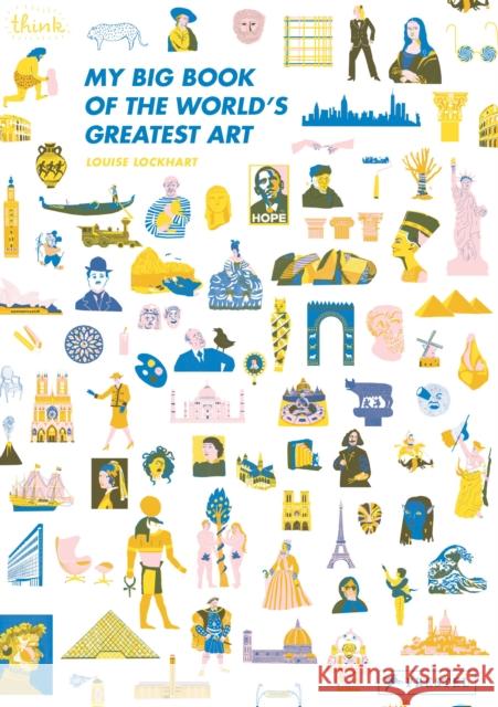 My Big Book of the World's Greatest Art Louise Lockhart 9783791373959 Prestel