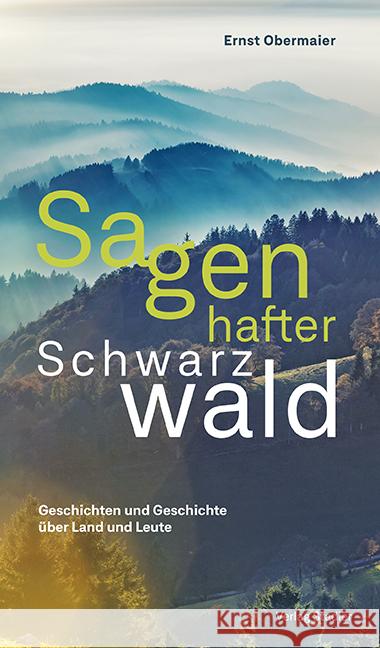 Sagenhafter Schwarzwald Obermaier, Ernst 9783797707659