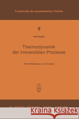 Thermodynamik Der Irreversiblen Prozesse R. Haase 9783798502239 Not Avail