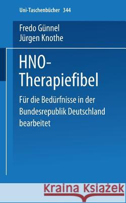 Hno-Therapiefibel: Für Die Bedürfnisse in Der Bundesrepublik Deutschland Bearbeitet Günnel, F. 9783798503830 Not Avail