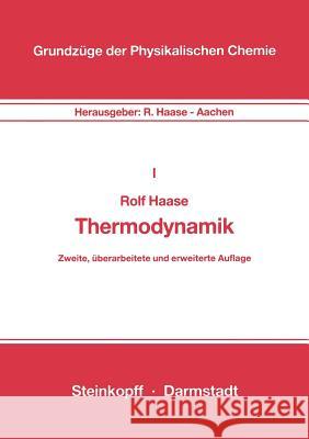 Thermodynamik R. Haase 9783798506763 Steinkopff-Verlag Darmstadt