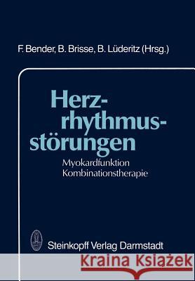 Herzrhythmusstörungen: Myokardfunktion Kombinationstherapie Bender, F. 9783798507524 Not Avail