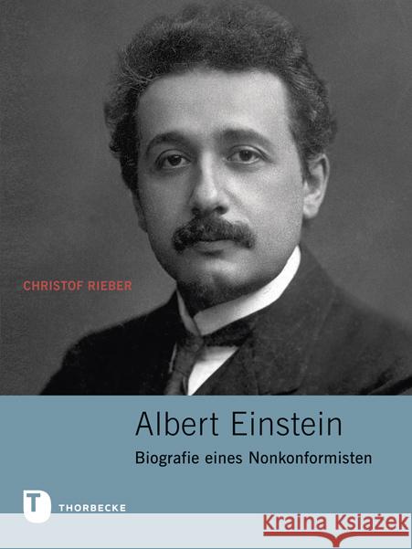 Albert Einstein: Biografie Eines Nonkonformisten Rieber, Christoph 9783799512817