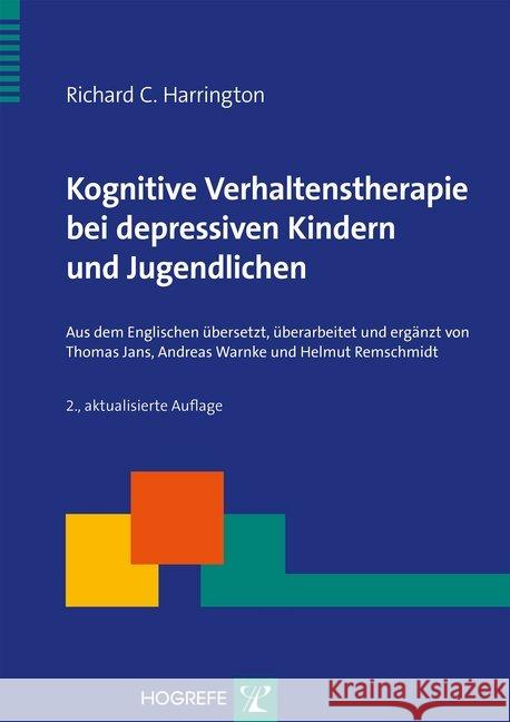 Kognitive Verhaltenstherapie bei depressiven Kindern und Jugendlichen, m. CD-ROM Harrington, Richard C. 9783801724832