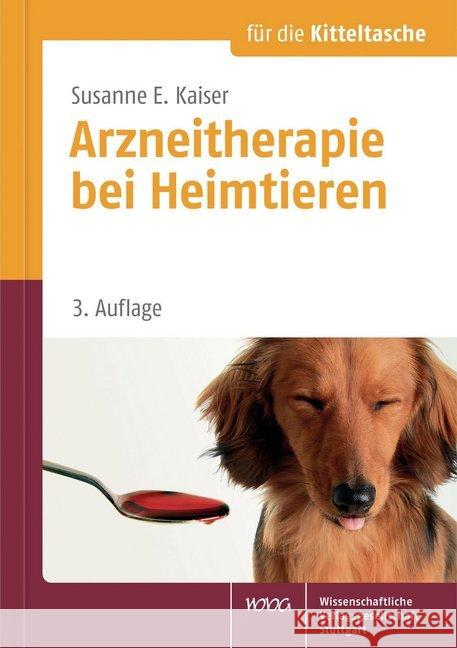 Arzneitherapie bei Heimtieren Kaiser, Susanne E. 9783804732247 Wissenschaftliche Verlagsgesellschaft