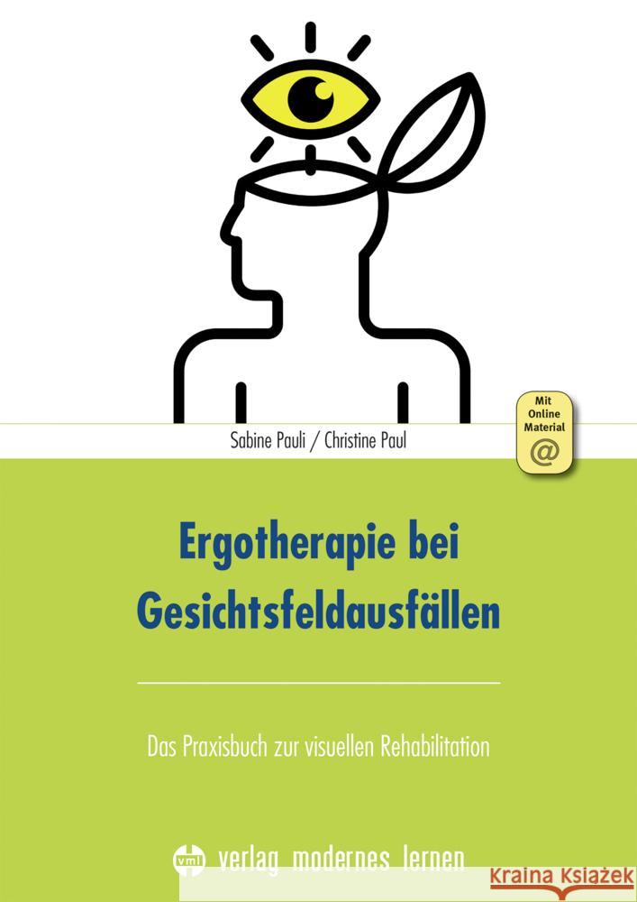 Ergotherapie bei Gesichtsfeldausfällen, m. 1 Online-Zugang Pauli, Sabine, Paul, Christine 9783808009338