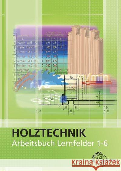 Arbeitsbuch - Lernfelder 1-6 : Holztechnik Eckhard, Martin; Nutsch, Wolfgang; Seifert, Gerhard 9783808544532
