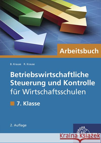 Betriebswirtschaftliche Steuerung und Kontrolle für Wirtschaftsschulen in Bayern Krause, Brigitte, Krause, Roland 9783808583180