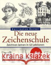 Die neue Zeichenschule : Zeichnen lernen in 12 Lektionen Barber, Barrington   9783809427056