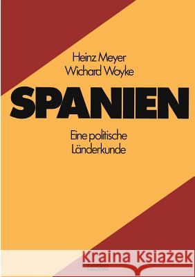 Spanien: Eine Politische Länderkunde Meyer, Heinz 9783810002273