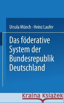 Das Föderative System Der Bundesrepublik Deutschland Laufer, Heinz 9783810019158 Vs Verlag F R Sozialwissenschaften