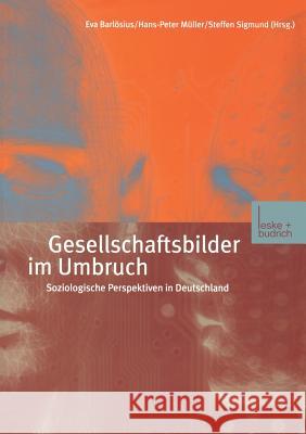 Gesellschaftsbilder Im Umbruch Eva Bar Hans-Peter M Steffen Sigmund 9783810030832 Vs Verlag Fur Sozialwissenschaften