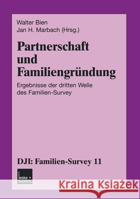 Partnerschaft Und Familiengründung: Ergebnisse Der Dritten Welle Des Familien-Survey Bien, Walter 9783810035585 Vs Verlag Fur Sozialwissenschaften