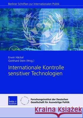 Internationale Kontrolle Sensitiver Technologien Erwin H Gotthard Stein Erwin Hackel 9783810040619 Vs Verlag Fur Sozialwissenschaften