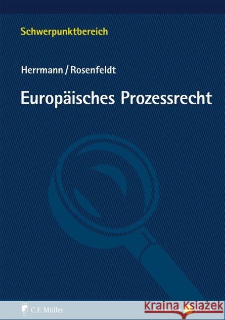 Europäisches Prozessrecht Herrmann, Christoph; Rosenfeldt, Herbert 9783811446670