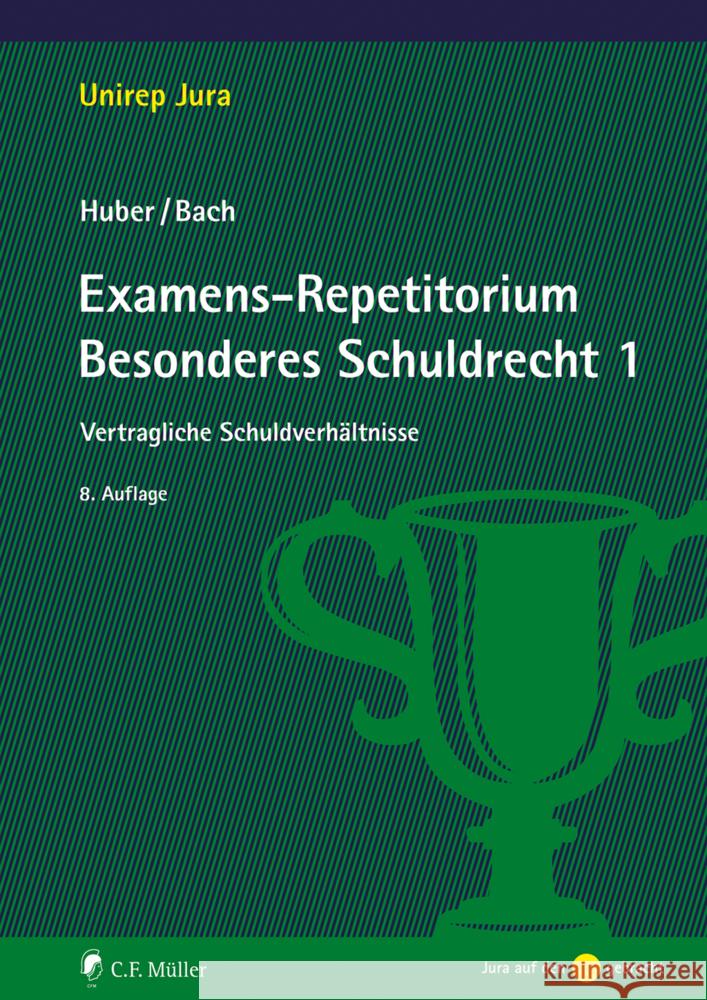 Examens-Repetitorium Besonderes Schuldrecht 1 Huber, Peter, Bach, Ivo 9783811458079