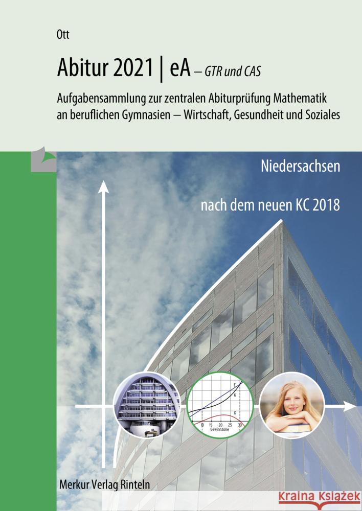 Mathematik Abitur 2021 - eA - GTR und CAS - Niedersachsen Ott, Roland 9783812010108