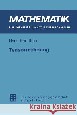 Tensorrechnung Hans Karl Iben 9783815420836 Vieweg+teubner Verlag