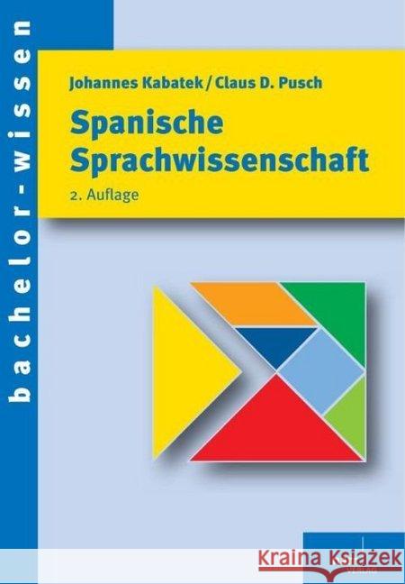 Spanische Sprachwissenschaft : Eine Einführung Kabatek, Johannes; Pusch, Claus D. 9783823366584 Narr