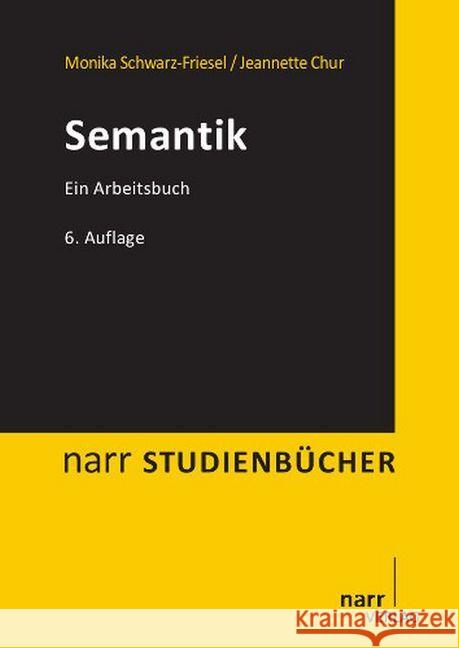 Semantik : Ein Arbeitsbuch Schwarz-Friesel, Monika; Chur, Jeannette 9783823368854