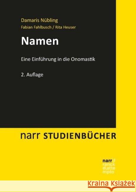 Namen : Eine Einführung in die Onomastik Nübling, Damaris; Fahlbusch, Fabian; Heuser, Rita 9783823369479 Narr