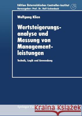 Wertsteigerungsanalyse Und Messung Von Managementleistungen: Technik, Logik Und Anwendung Klien, Wolfgang 9783824402366