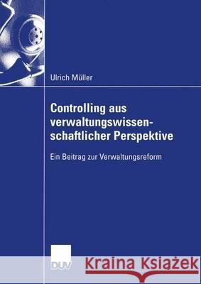 Controlling Aus Verwaltungswissenschaftlicher Perspektive Ulrich M Ulrich Muller 9783824407545 Springer