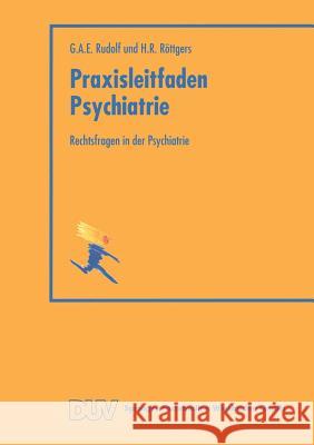 Rechtsfragen in Der Psychiatrie Gerhard A Gerhard A. E. Rudolf 9783824420872 Springer