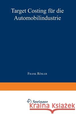 Target Costing Für Die Automobilindustrie Rösler, Frank 9783824463534