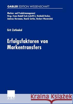 Erfolgsfaktoren Von Markentransfers Zatloukal, Grit 9783824475384 Deutscher Universitats Verlag