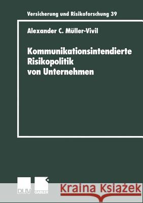 Kommunikationsintendierte Risikopolitik Von Unternehmen Müller-VIVIL, Alexander 9783824490431 Deutscher Universitats Verlag