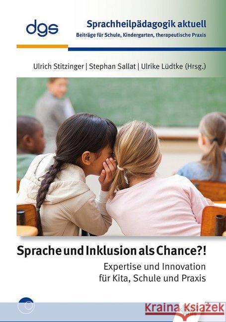 Sprache und Inklusion als Chance?! : Expertise und Innovation für Kita, Schule und Praxis Lüdtke, Ulrike 9783824812004
