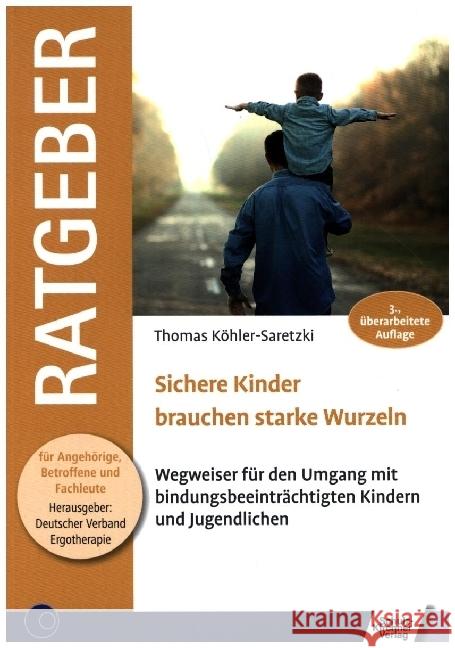 Sichere Kinder brauchen starke Wurzeln Köhler-Saretzki, Thomas 9783824812967